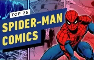 Top 25 comics of Spiderman (Spiderman); The stories that shaped this character